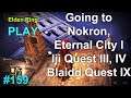 Elden Ring Going to Nokron, Eternal City I Iji Questline III and IV, Blaidd Questline IX Part 159