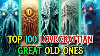 Top 100 Lovecraftian Great Old One Creatures - Explored In Detail - A Mega Lovecraftian Presentation