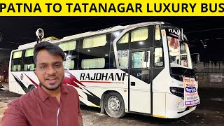 Patna To TataNagar (Jamshedpur)Luxurious Rajdhani Bus