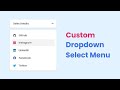 Custom Dropdown Select Menu in HTML CSS & JavaScript Free source code