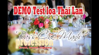 Nhạc Test Loa Sự Kiện, Nhạc Thái Lan, DEMO Loa Bass Cực Mạnh