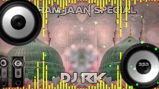 Mix-Ramjaan Spesial  Dj Naat Ramjaan Mubaarak Ho New Dj Naat Mix By RK Dj