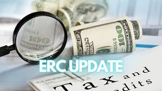 ERC Updates: What Every Business Owner Needs to Know