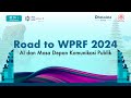 Road to WPRF 2024 - AI dan Masa Depan Komunikasi Publik