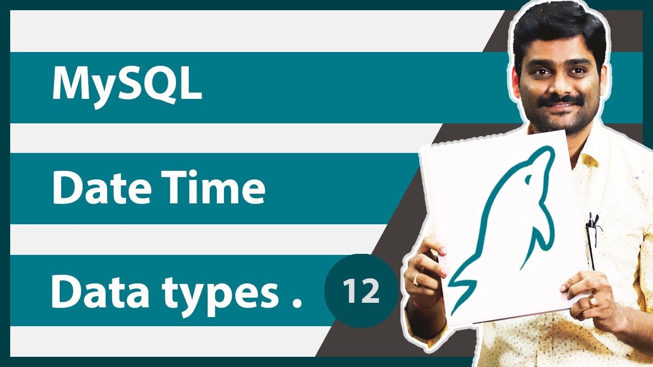 MySQL Date Time Data Types - MySQL Tutorial 12 - YouTube