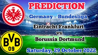 Eintracht Frankfurt vs Borussia Dortmund Prediction and Betting Tips | 29th October 2022