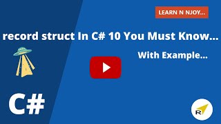 record struct In C# 10 You Must Know...| Learn N Njoy...