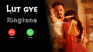 Lut Gaye Ringtone | Lut Gaye Whatsapp status | Ringtone 2021 - शोषण of Media