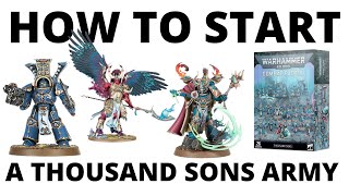 How to Start a Thousand Sons Army in Warhammer 40K 10th Edition - Beginner Guide to Start Collecting