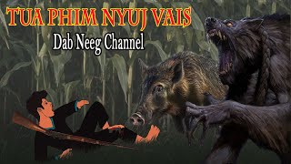 Dab Neeg Channel - Tua Phim Nyuj Vais 5/8/2024