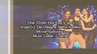 Chalti Hai Kya 9 Se 12 ( Full Lyrics Video) | Judwaa 2 Songs | Varun | Jacqueline | Anu Malik