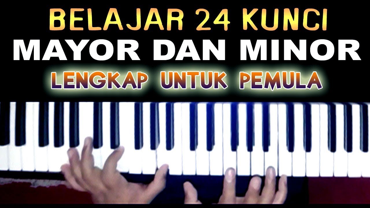 Belajar Kunci Piano Keyboard Lengkap Chord Mayor Minor Untuk Pemula ...