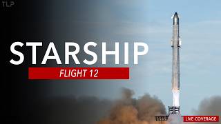 SpaceX Starship Flight 12 | LAUNCH COVERAGE