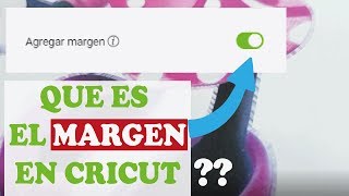 Que es el MARGEN en CRICUT DESING SPACE?