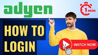 Adyen Login⏬👇: How to Sign Into Adyen Account (Full Guide)