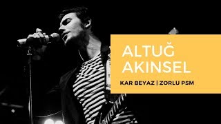 Altuğ Akınsel - Kar Beyaz (Zorlu Center 2015)