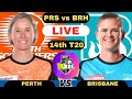 WBBL Live Perth Scorchers Women vs Brisbane Heat Women T20 | PRSW vs BRHW Live WBBL Match 2024