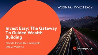 Invest Easy: The Gateway To Guided Wealth Building | Swissquote