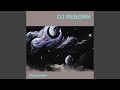 Dj Reborn (Remastered 2024)