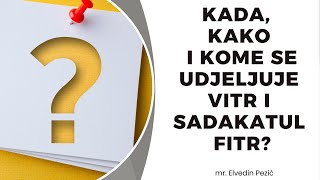 Vitr i sadakatul fitr - kad, kako i kome se udjeljuje? - mr. Elvedin Pezić