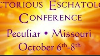 01 Victorious Eschatology Conference MO 2022