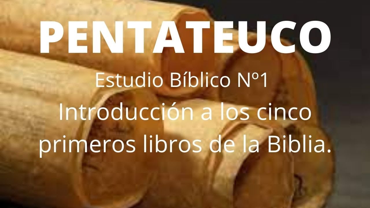 1 Pentateuco Introducción A Los Cinco Primeros Libros De La Biblia ...