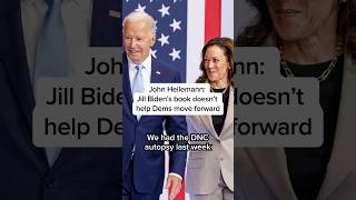 John Heilemann: Jill Biden’s book doesn’t help Dems move forward