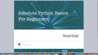 Absolute Python Basics for Beginners - 21 - Nested Loops