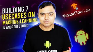 Part 1- Building 7 Usecases of ML on Android App Using Tensorflow Lite- Introduction & Installation