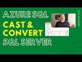 How to Convert Datatypes in Azure SQL Using TSQL Cast & Convert