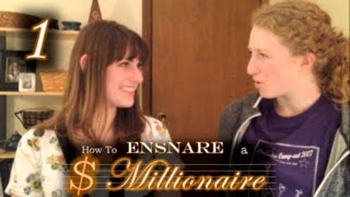 How to Ensnare a Millionaire - Episode 1