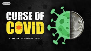 Covid : The Murder of Economy | A Convey Documentary