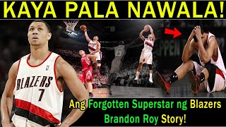 Ang Forgotten NBA Superstar ng Portland Trailblazers | Grabe kaya pala nawala | Brandon Roy Story!