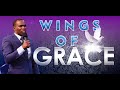 Wings Of Grace || Rev. Peter Kiragu