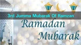 3rd Jumma Of Ramadan Mubarak | Ramzan ka Teesra Jumma Mubarak | WhatsApp Status | Best Status Video|