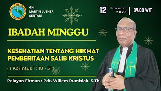 IBADAH MINGGU | 12 JANUARI 2025 | JAM 09.00 WIT | JEMAAT GKI MARTIN LUTHER SENTANI