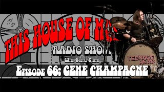 RADIO SHOW • Episode 66 • Gene Champagne  • Aug 3, 2021