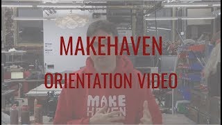 MakeHaven Orientation Video