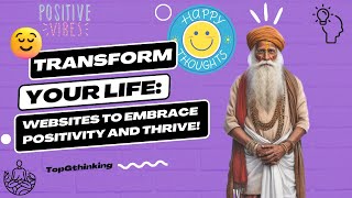 Transform Your Life: Powerful websites to embrace Positivity and Thrive!