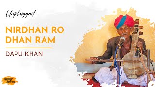 Nirdhan Ro Dhan Ram | Dapu Khan | unplugged I Rajasthan Kabir Yatra