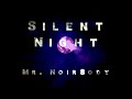 Mr. Noir8ody - Silent Night | Shubham Rathod