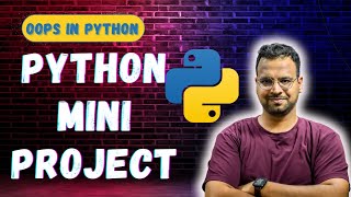 Python Mini Project in OOPs 💡 | Python Object Oriented Programming | OOPs |