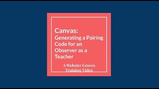 Canvas Teacher Generated Pairing Codes Individual and Class