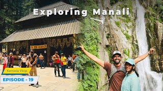 Ep19 - Exploring Manali: Hadimba Devi Temple, Jogini Waterfall Trek, and Mall Road Stroll