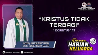 RHK 02 Maret 2022 | “Krisus Tidak Terbagi” | 1 Korintus 1:13