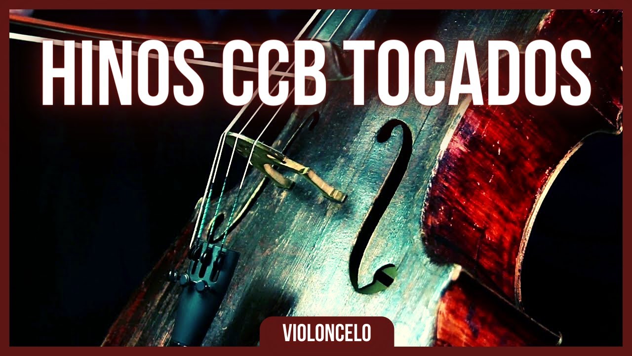 Hinos Ccb Tocados No Violoncelo 207 106 397 Youtube Music