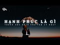 tâm lý học nói gì về hạnh phúc podcast 🎙