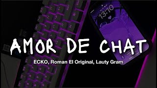 ECKO, Roman El Original, Lauty Gram - Amor de chat (Remix) LETRA