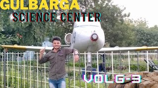 EXPLORING GULBARGA SCIENCE CENTER #vlog 3