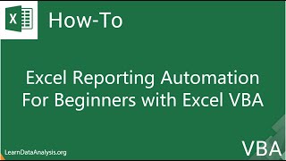 Learn Excel Reporting Automation For Beginners with Excel VBA (Code Included)